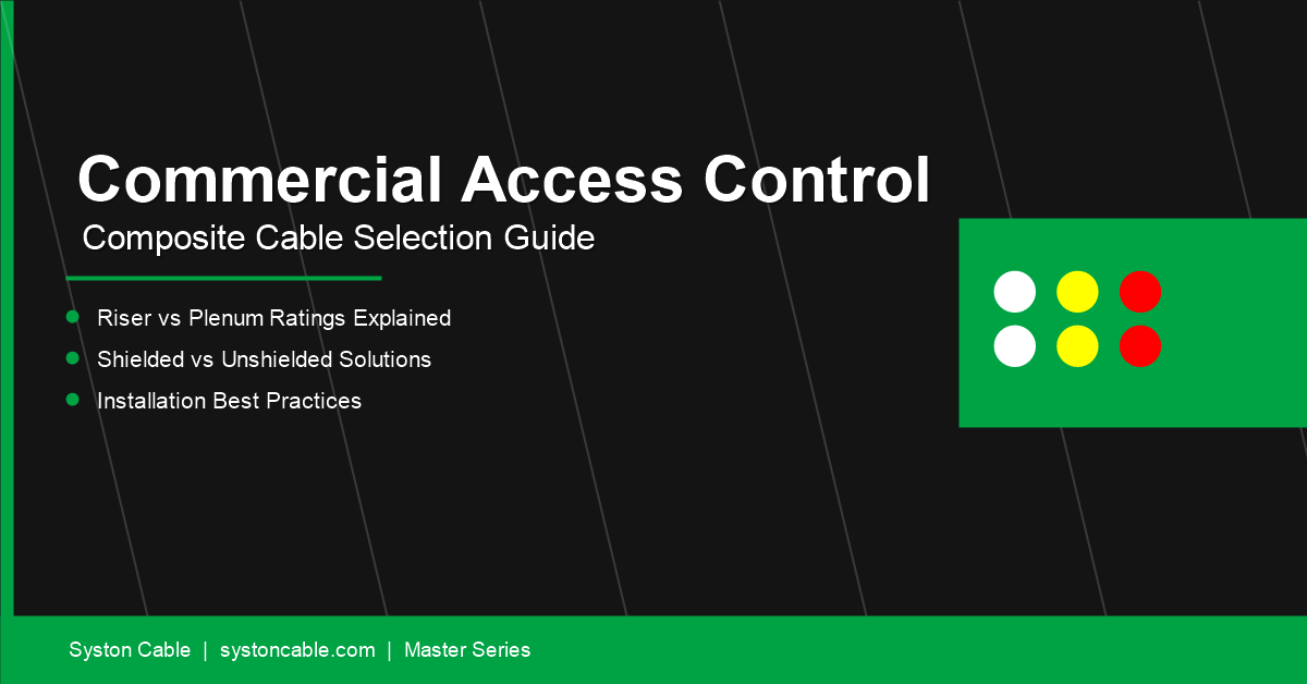 How to Choose Access Control Composite Cable for Commercial Door Access Installations